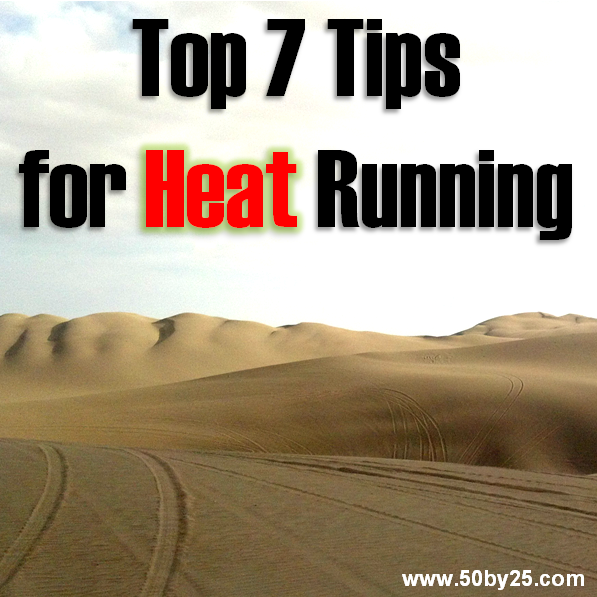 Top 7 Tips for Heat Running