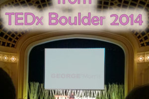 Inspiring Quotes From TEDx Boulder 2014