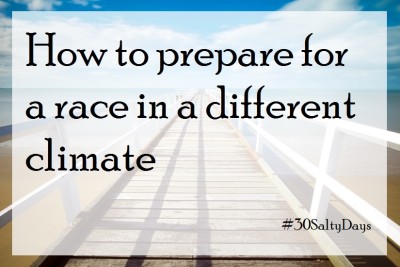 How_To_Prepare_For_A_Race_In_A_Different_Climate