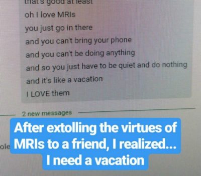 I_Love_MRIs_Like_Vacation